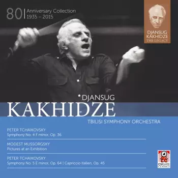 Pyotr Ilyich Tchaikovsky: Djansug Kakhidze The Legacy Vol. 2