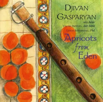Djivan Gasparyan: Apricots From Eden