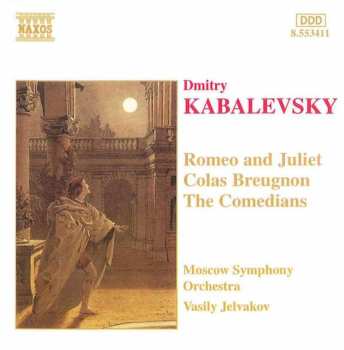 CD Dmitry Kabalevsky: Romeo and Juliet, Colas Breugnon, The Comedians
