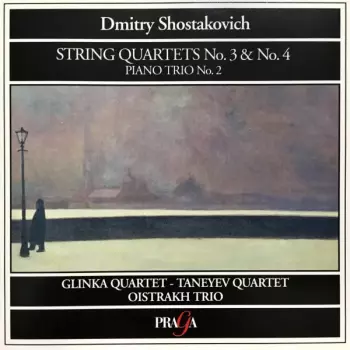 Dmitri Shostakovich: String Quartets No. 3 & No. 4 • Piano Trio No. 2
