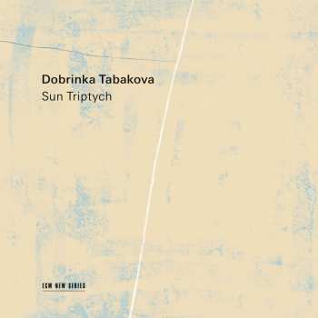 Album Dobrinka Tabakova: Sun Triptych