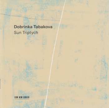 CD Dobrinka Tabakova: Sun Triptych