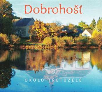 CD Dobrohošť: Okolo Třetužele