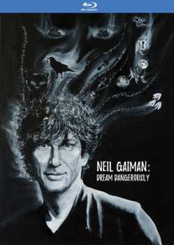 Album Documentary: Neil Gaiman: Dream Dangerously
