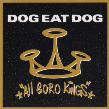 Album Dog Eat Dog: All Boro Kings