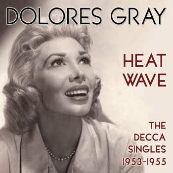 Album Dolores Gray: Heat Wave - The Decca Singles 1953-1955