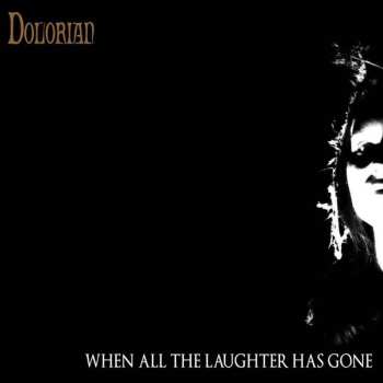 CD Dolorian: When All The Laughter Has Gone