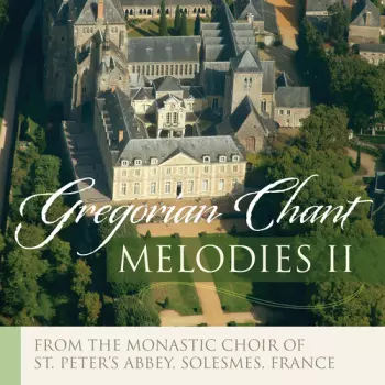 Chœur Des Moines De L'Abbaye Saint-Pierre De Solesmes: Gregorian Melodies: Popular Chants, Vol. 2