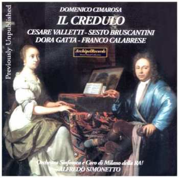 CD Domenico Cimarosa: Il Credulo