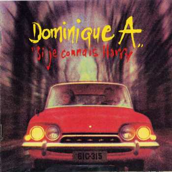 2CD Dominique A.: Si Je Connais Harry