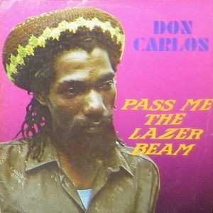 Album Don Carlos: Pass Me The Lazer Beam