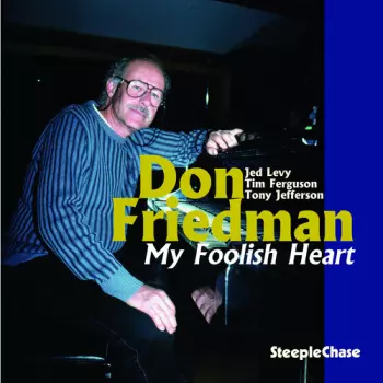 Don Friedman: My Foolish Heart