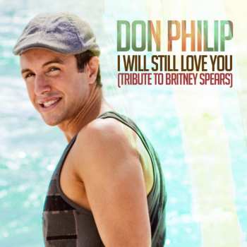 Album Don Philip: I Will Still Love You (Tribute to Britney Spears)