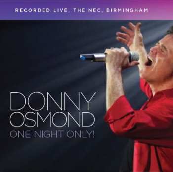 2CD Donny Osmond: One Night Only!