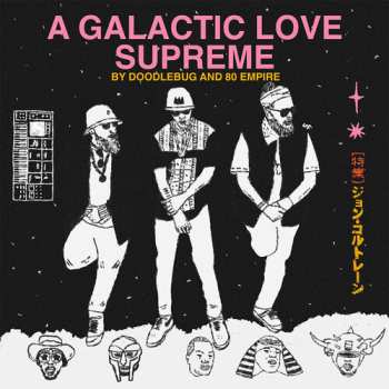 Album Doodlebug / 80 Empire: Galactic Love Supreme