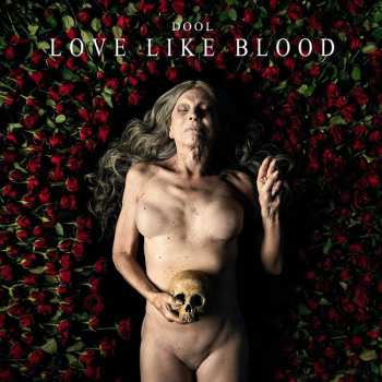 EP Dool: Love Like Blood LTD | CLR