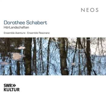 Album Dorothee Schabert: Hörlandschaften