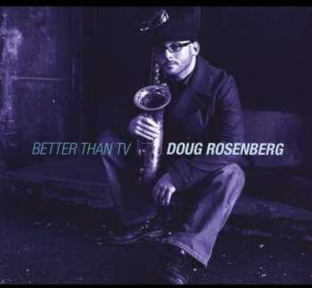 Album Doug Rosenberg: Better Than Tv