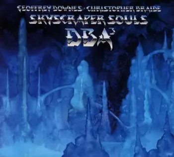 Downes Braide Association: Skyscraper Souls