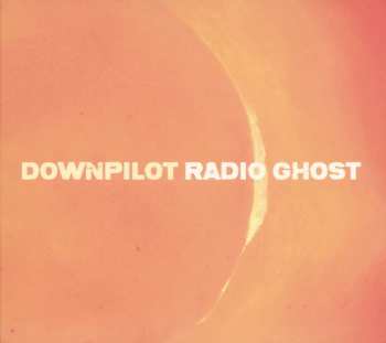 CD Downpilot: Radio Ghost