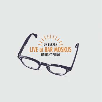 CD Dr. Bekken: Upright Piano - Live At Bar Moskus