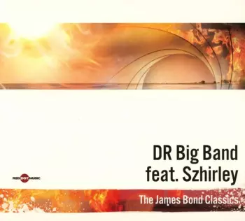 Danish Radio Big Band: The James Bond Classics