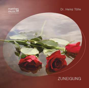 Album Dr. Heinz Tölle: Zuneigung Von Heinz Tölle