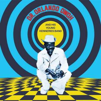 LP Orlando Owoh and His Young Kenneries Band: Dr. Orlando Owoh And His Young Kenneries Band