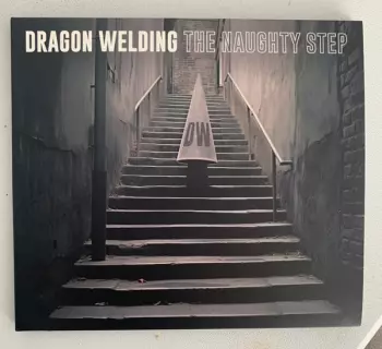Dragon Welding: The Naughty Step