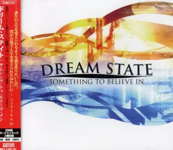 Dream State: Something To Believe In