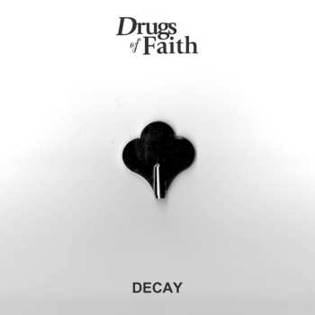 SP Drugs Of Faith: Decay
