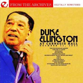 Album Duke Ellington And His Orchestra: Carnegie Hall December 11th 1943