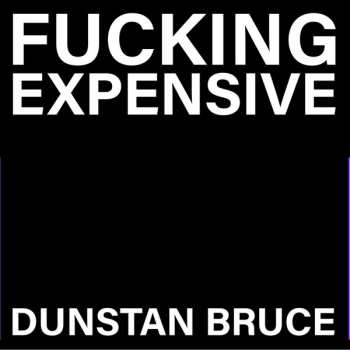 Album Dunstan Bruce: Fucking Expensive / PIN Number