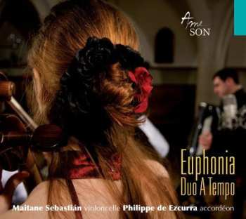 Album Duo A Tempo: Euphonia: Music For Cello & Accordion