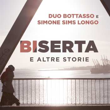 Album Duo Bottasso: Biserta E Altre Storie