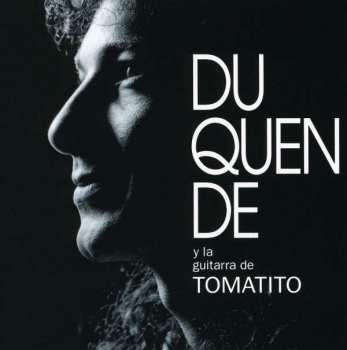 Album Tomatito: Duquende Y La Guitarra De Tomatito