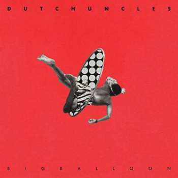 CD Dutch Uncles: Big Balloon