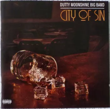 Dutty Moonshine Big Band: City Of Sin