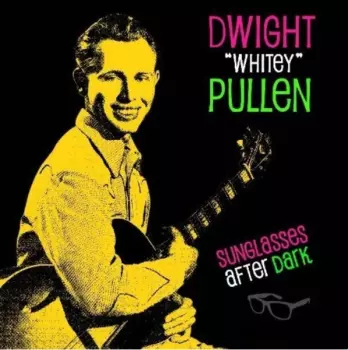 Dwight Pullen: Sunglasses After Dark