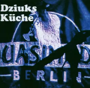 Dziuks Küche: Live Im Quasimodo