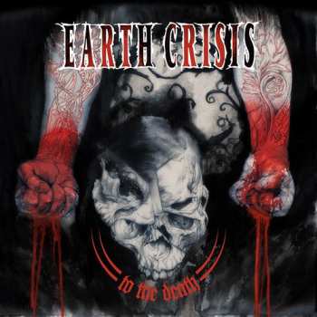 LP Earth Crisis: To The Death