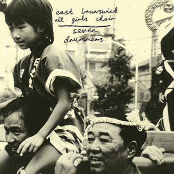 LP East Brunswick All Girls Choir: Seven Drummers