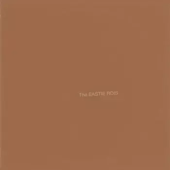 Eastie Ro!s: The Eastie Ro!s