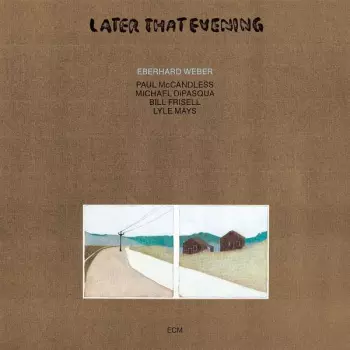 Eberhard Weber: Later That Evening