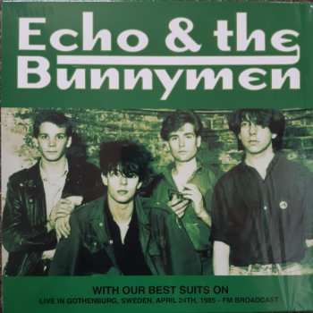 LP Echo & The Bunnymen: With Our Best Suits On: Live in Gothenburg Sweden April 24th 1985 FM Broadcast CLR