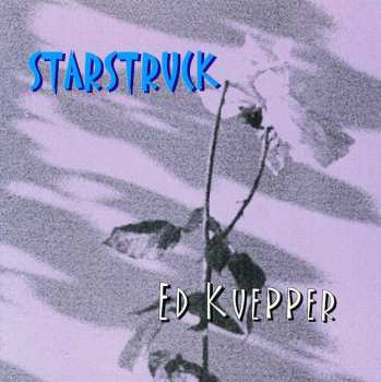 Album Ed Kuepper: Starstruck