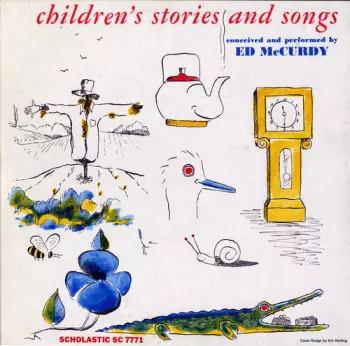 Ed McCurdy: Children's Songs And Stories