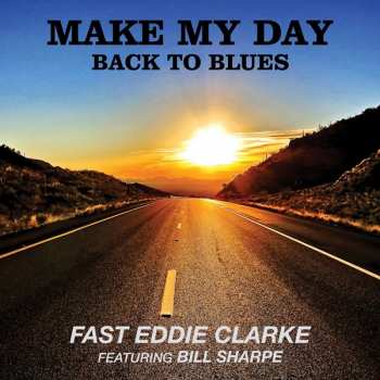 Album Bill Sharpe: Make My Day - Back To The Blues