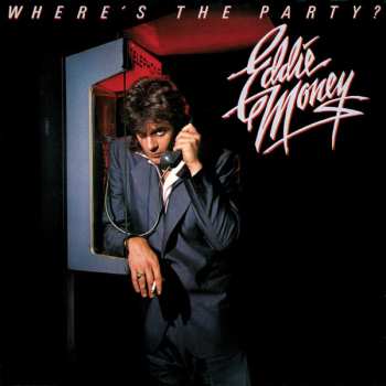 CD Eddie Money: Where's The Party?