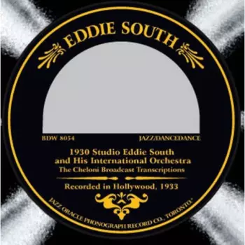Eddie South: Recorded In Hollywood, 1933 (The Cheloni Broadcast Transcriptions)